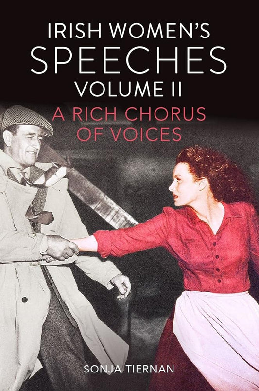 Irish Women’s Speeches, Volume II: A Rich Chorus of Voices (Volume 2) cover image