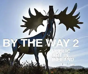 By the Way 2: Public Art in Ireland cover image