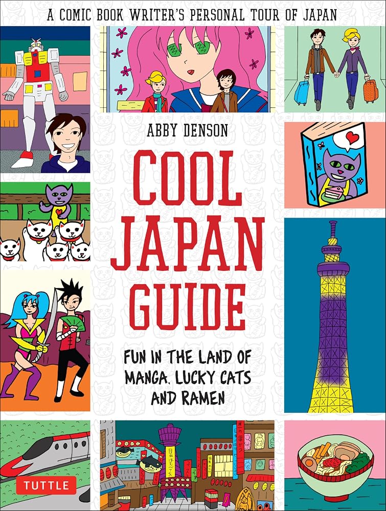 Cool Japan Guide: Fun in the Land of Manga, Lucky Cats and Ramen (Cool Guides) cover image