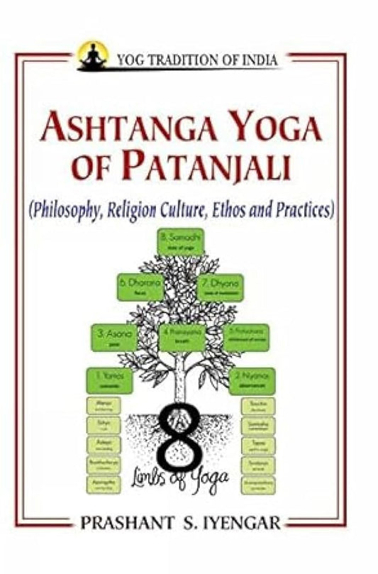 Ashtanga Yoga of Patanjali: Philosophy, Religion Culture, Ethos and Practice cover image