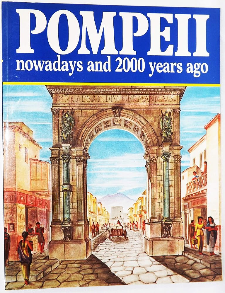 Pompeii: Nowadays and 2000 Years Ago cover image