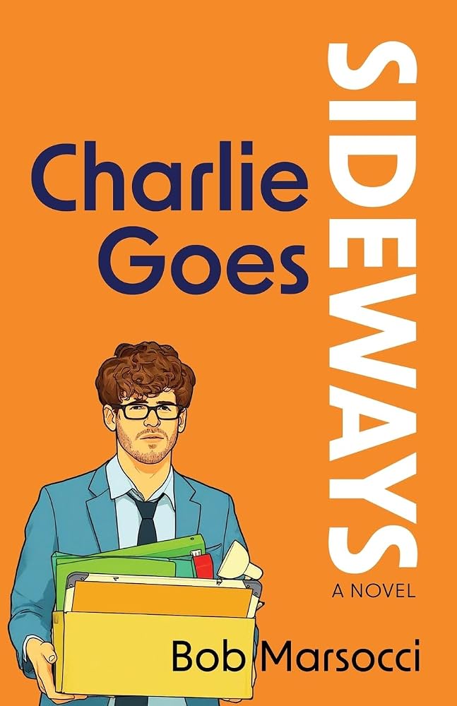 Charlie Goes Sideways: A Novel cover image