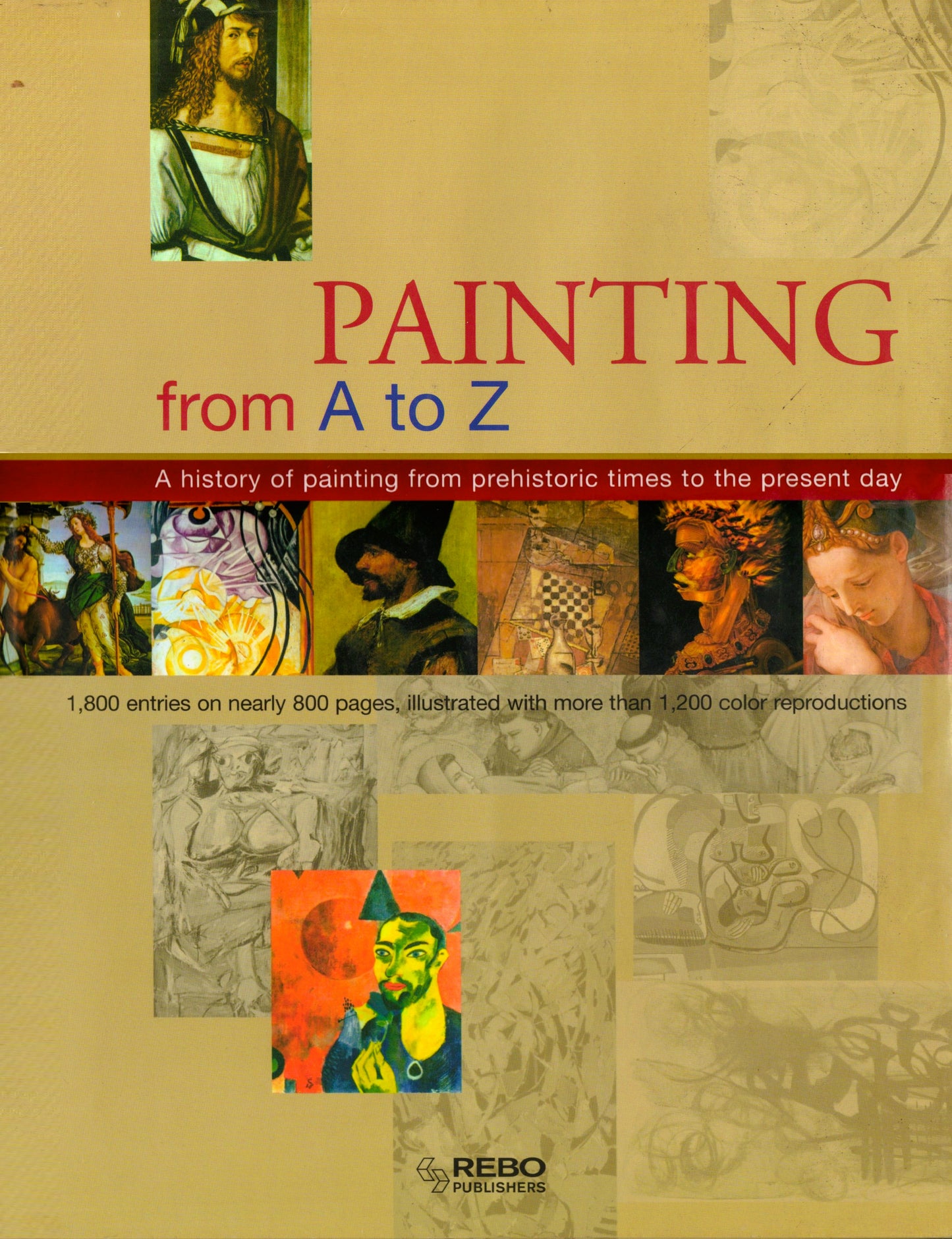 Painting from A to Z, Rebo Publishers