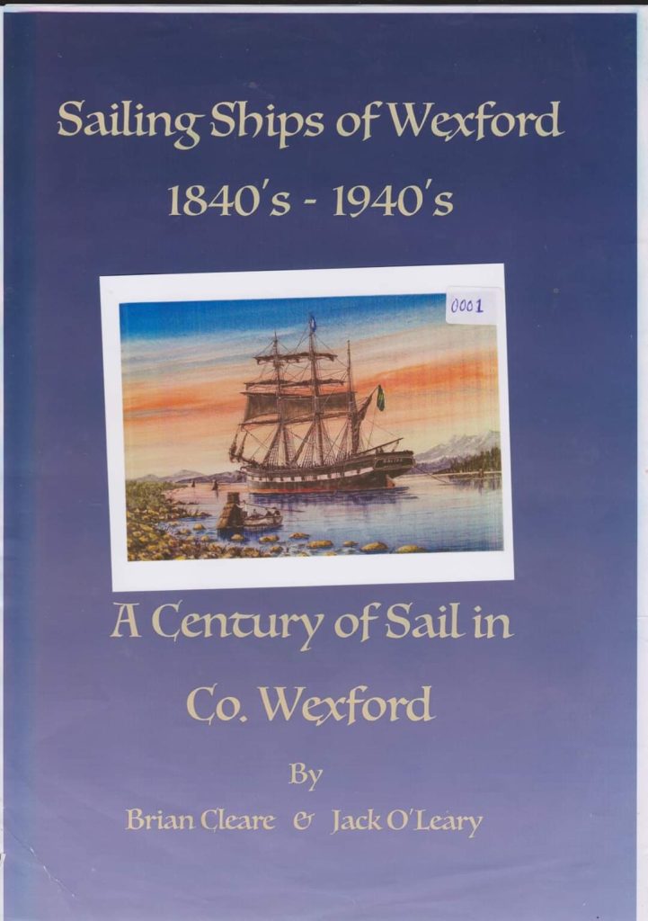 Sailing Ships of Wexford 1840's - 1940's [Hardback], Brian Cleare, Jack O'Leary