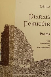 Dánta Phiarais Feiritéir: Poems, Pierce Ferriter