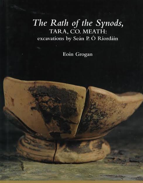 The Rath of the Synods, Tara, Co. Meath: excavations by Sean P. O Riordain [Hardback], Eoin Grogan