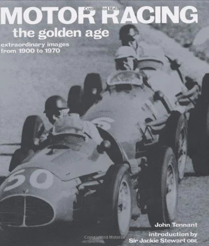 Motor Racing, The Golden Age [Hardback], John Tennant