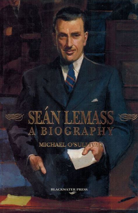 Seán Lemass: A Biography [Hardback, First Edition], Michael O'Sullivan